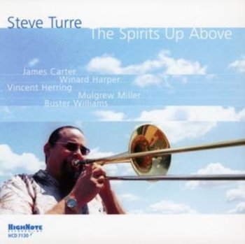 The Spirits Up Above - Turre Steve