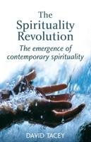 The Spirituality Revolution: The Emergence of Contemporary Spirituality ...