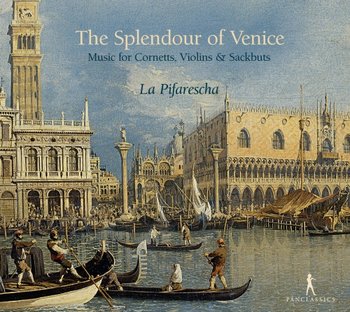 The Splendour Of Venice - La Pifarescha