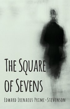 The Square of Sevens - Prime-Stevenson Edward Irenaeus