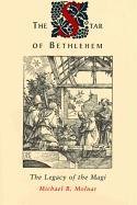 The Star of Bethlehem: The Legacy of the Magi - Molnar Michael R.