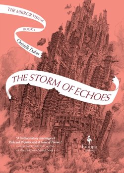 The Storm of Echoes: The Mirror Visitor Book 4 - Dabos Christelle