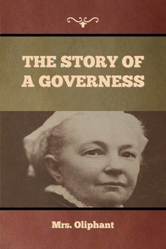 The Story of a Governess - Mrs. Oliphant