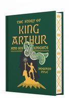 The Story of King Arthur and His Knights Pyle Howard