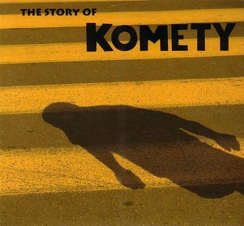 The Story Of Komety - Komety