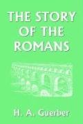 The Story of the Romans Guerber H. A.
