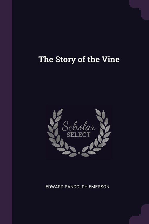 The Story of the Vine Emerson Edward Randolph Książka w Empik