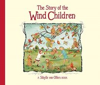 The Story of the Wind Children Sibylle von Olfers