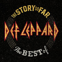 The Story So Far Def Leppard