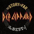 The Story So Far: The Best Of Def Leppard - Def Leppard