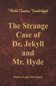 The Strange Case Of Dr. Jekyll And Mr. Hyde - Stevenson Robert Louis