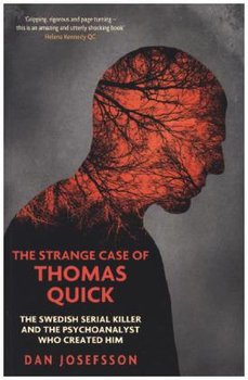 The Strange Case of Thomas Quick - Josefsson Dan