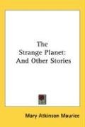The Strange Planet - Maurice Mary Atkinson