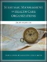 The Strategic Management of Health Care Organizations - Ginter Peter M., Duncan Jack W., Swayne Linda E.