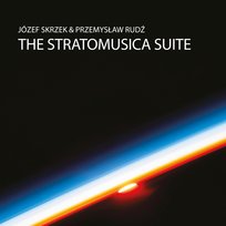 The Stratomusica Suite Skrzek Józef, Rudź Przemysław