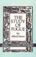 The Study of Fugue Mann Alfred