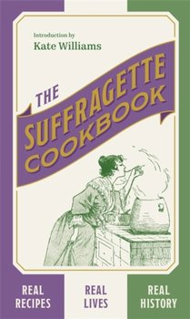 The Suffragette Cookbook - Williams Kate