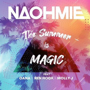 The Summer Is Magic - Naohmie feat. Oana, Ren Hook, Molly J