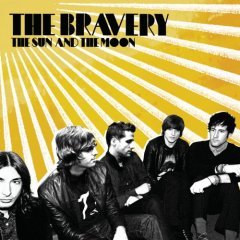 The Sun And The Moon - The Bravery