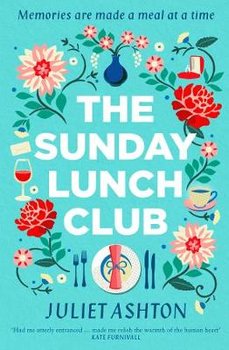 The Sunday Lunch Club - Ashton Juliet