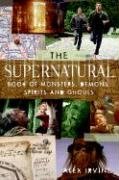 The Supernatural Book of Monsters, Spirits, Demons, and Ghouls Irvine Alex