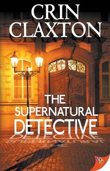 The Supernatural Detective - Crin Claxton