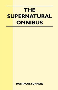 The Supernatural Omnibus - Summers Montague