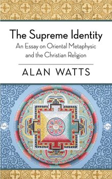 The Supreme Identity - Watts Alan W.