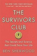 The Survivors Club: The Secrets and Science That Could Save Your Life - Sherwood Ben