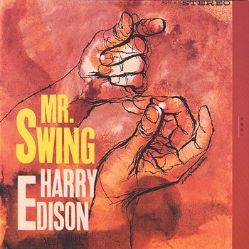 The Swinger/Mr. Swing - Harry "Sweets" Edison