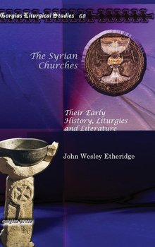 The Syrian Churches - Etheridge John Wesley