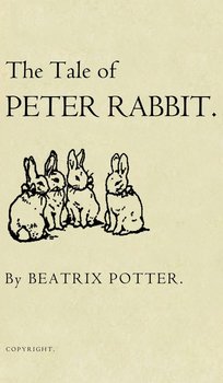 The Tale of Peter Rabbit - Potter Beatrix