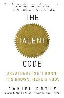 The Talent Code: Greatness Isn't Born. It's Grown. Here's How. - Coyle Daniel