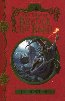 The Tales of Beedle the Bard - Rowling J. K.