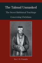 The Talmud Unmasked Pranaitis I. B.