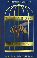 The Taming of the Shrew. Wordsworth Classics Shakespeare William