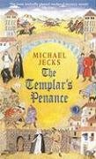 The Templar's Penance (Knights Templar Mysteries 15) - Jecks Michael