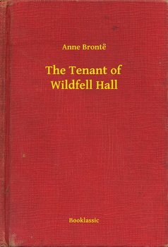 The Tenant of Wildfell Hall - Anne Bronte