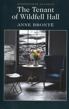 The Tenant of Wildfell Hall - Anne Bronte