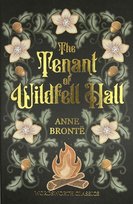 The Tenant of Wildfell Hall. Wordsworth Classics Anne Bronte