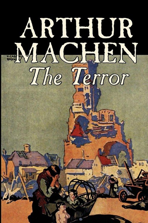 The Terror by Arthur Machen, Fiction, Fantasy, Classics, Mystery