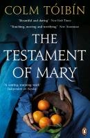 The Testament of Mary - Toibin Colm