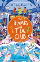 The Thames and Tide Club: Squid Invasion Katya Balen