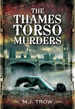 The Thames Torso Murders - M.J. Trow