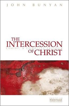 The The Intercession of Christ - Bunyan John