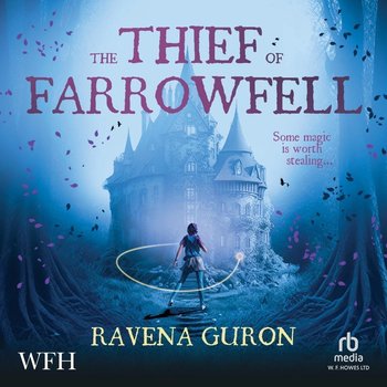 The Thief Of Farrowfell - Ravena Guron