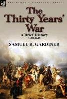 The Thirty Years' War - Gardiner Samuel R.