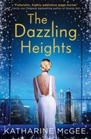 The Thousandth Floor 2. The Dazzling Heights - McGee Katharine