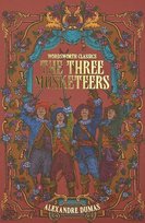 The Three Musketeers. Wordsworth Classics Dumas Aleksander
