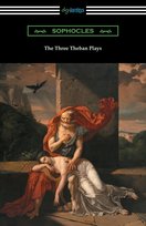 The Three Theban Plays Sophocles
